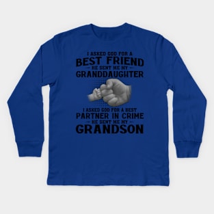 I Asked God For A Best Friend He Sent Me My Granddaughter I Asked God For A Best Partner In Crime He Sent Me My Grandson Kids Long Sleeve T-Shirt